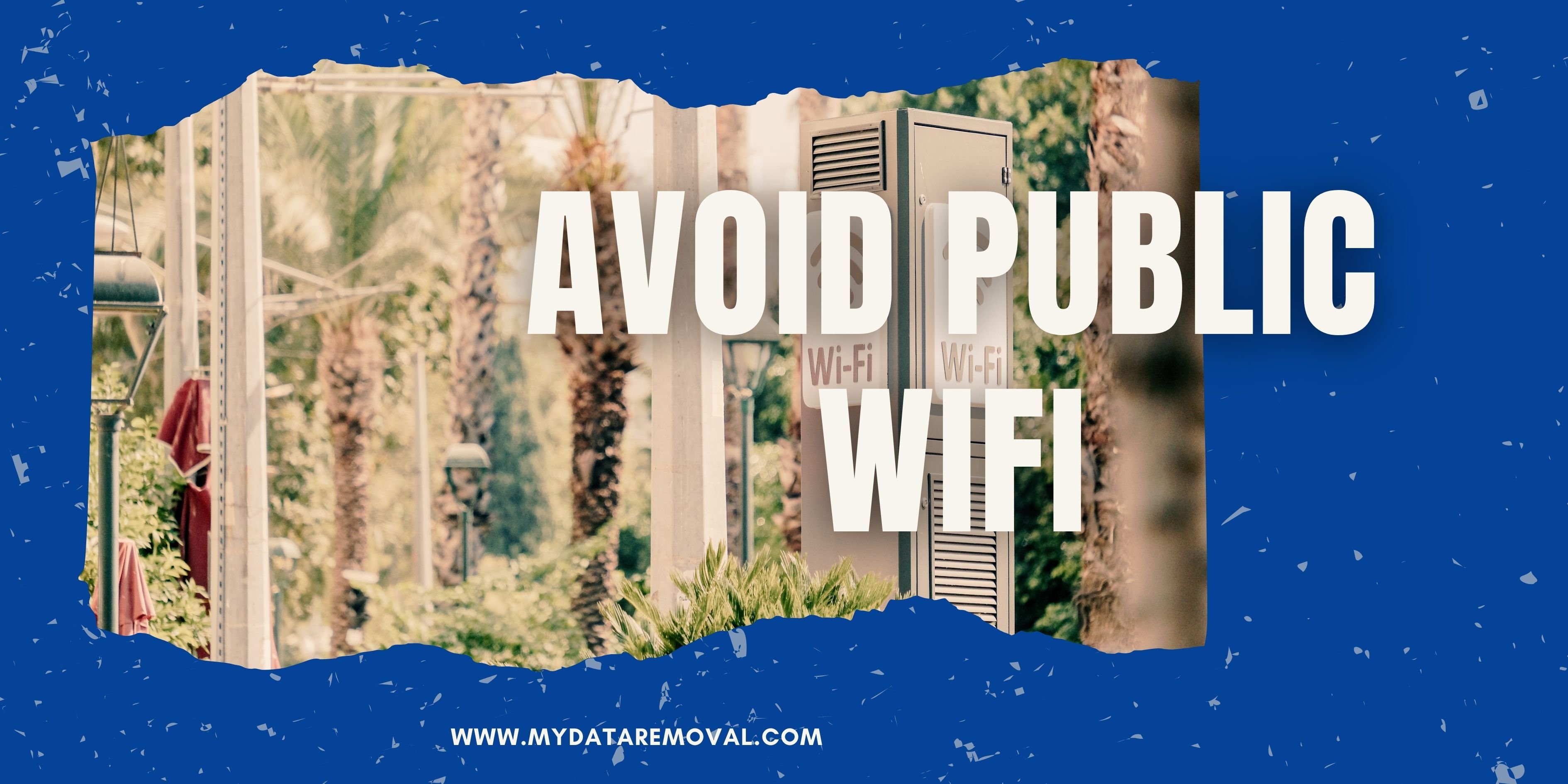 Avoid Public WiFi