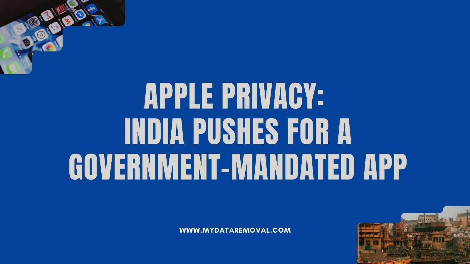 Apple Privacy_ India Pushes For A Government-Mandated App