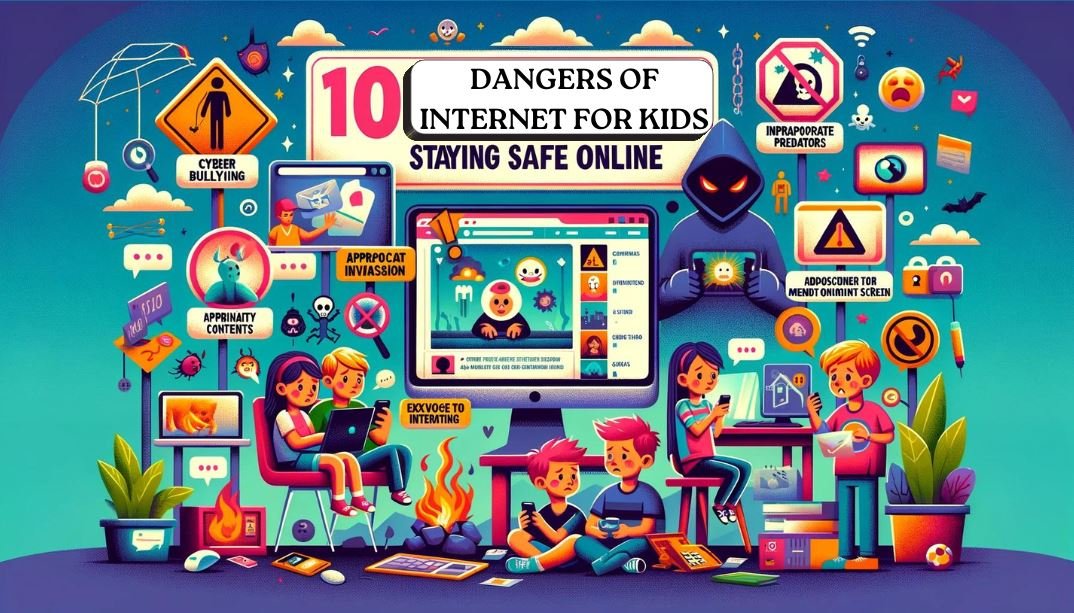 10 Dangers Of The Internet For Kids Staying Safe Online
