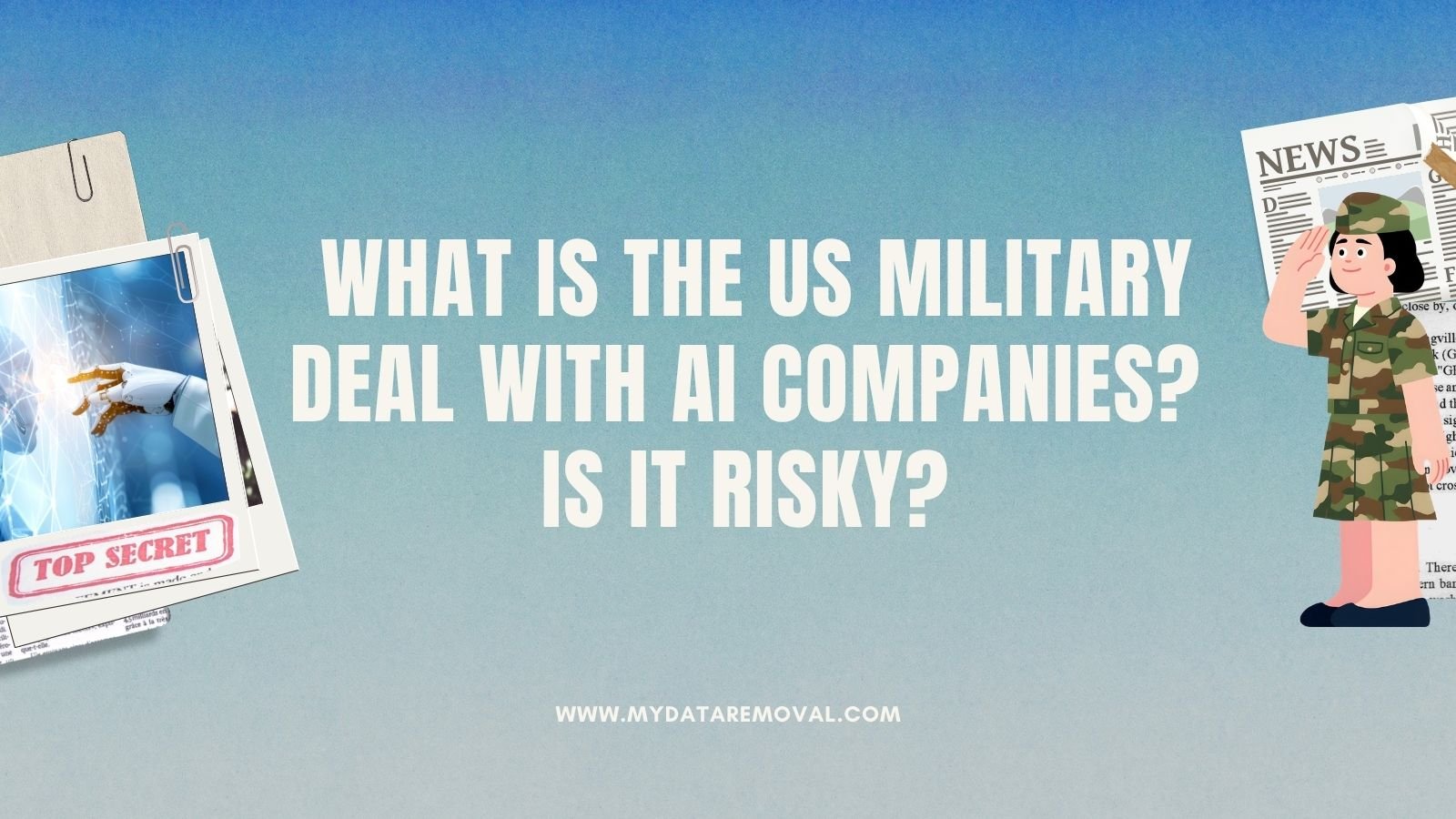What is the US Military Deal With AI Companies_ Is it Risky